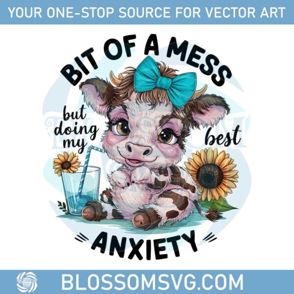 quotes-design-bit-of-a-mess-but-doing-my-best-anxiety-png