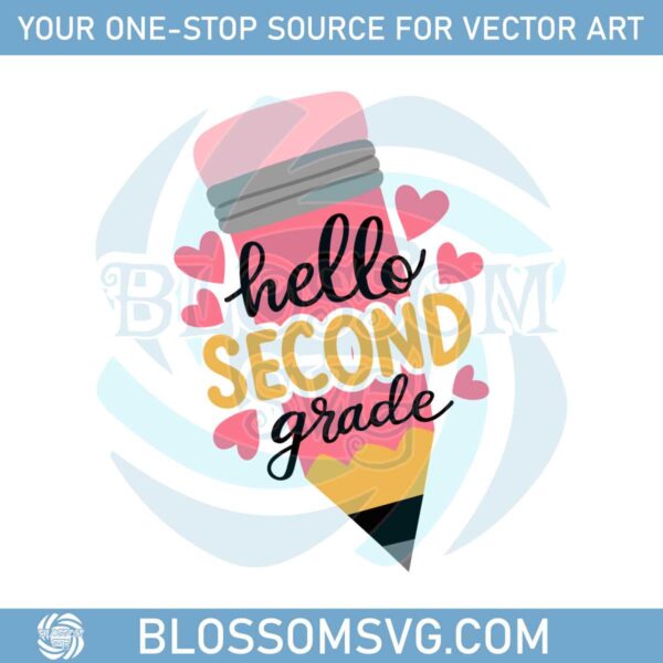 hello-second-grade-back-to-school-pencil-grade-level-vibes-svg