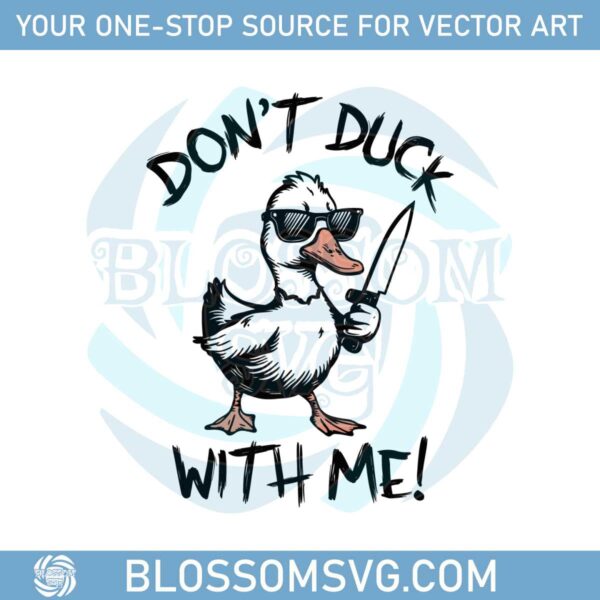 funny-meme-duck-dont-duck-with-me-svg