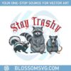 animal-lover-raccoon-stay-trashy-funny-png