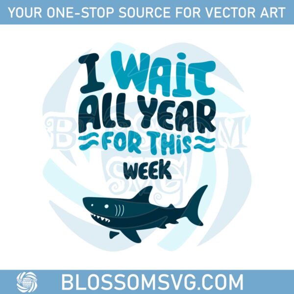 summer-vibes-shark-i-wait-all-year-for-this-week-svg