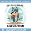 bluey-kindergraden-this-episode-is-called-prek-svg