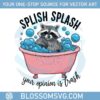 funny-raccoon-splish-splash-your-opinion-is-trash-png