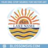 custom-family-trip-to-travel-year-lake-name-svg