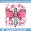 little-miss-first-grade-back-to-school-school-1st-day-of-school-svg