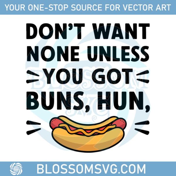 dont-want-none-unless-you-got-buns-star-wars-funny-hot-dog-svg