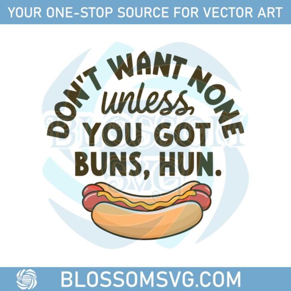 hot-dog-lover-dont-want-none-unless-you-got-buns-hun-funny-svg