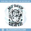 not-today-heifer-coffee-lover-funny-western-cow-svg