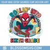 sixth-grade-superhero-rollin-into-school-1st-day-of-school-png