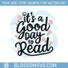 book-lover-its-a-good-day-to-read-svg