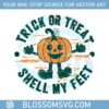 trick-or-treat-smell-my-feet-svg