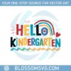 hello-kindergarten-first-day-of-school-svg