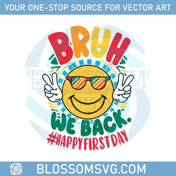 bruh-we-back-first-day-of-school-funny-teacher-svg