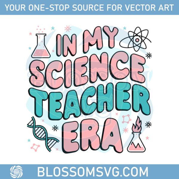 in-my-science-teacher-era-custom-science-teacher-svg