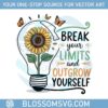 quotes-trendy-break-your-limits-and-outgrow-yourself-png