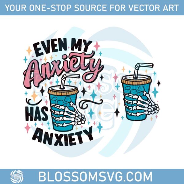 retro-funny-quotes-meme-even-my-anxiety-has-anxiety-svg