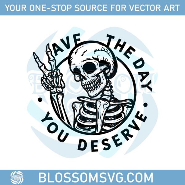 have-the-day-you-deserve-funny-svg