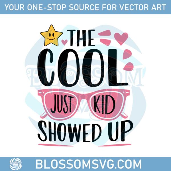 the-cool-kid-just-showed-up-svg
