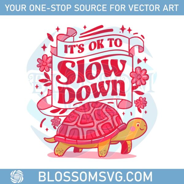 turtle-funny-its-ok-to-slow-down-png