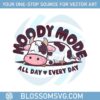 funny-cow-mlik-lazy-moody-mode-all-day-every-day-svg