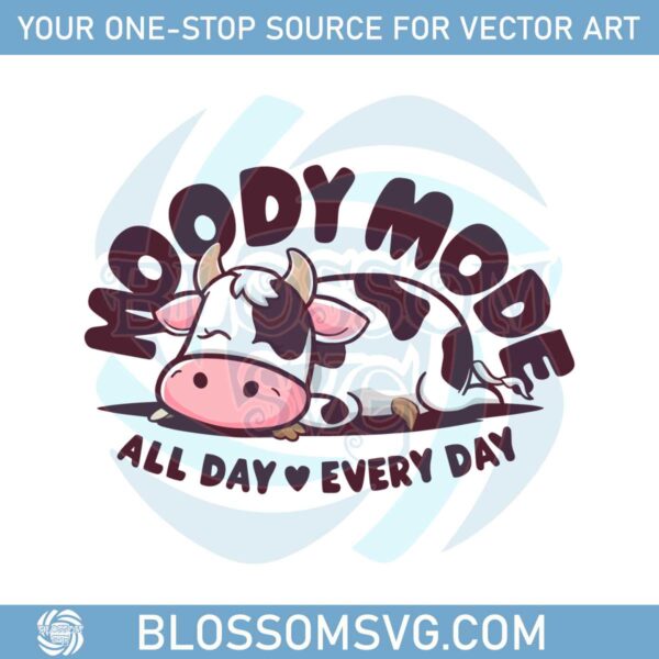 funny-cow-mlik-lazy-moody-mode-all-day-every-day-svg