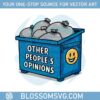 other-peopless-opinions-sorry-for-trauma-dumping-zero-fucks-svg