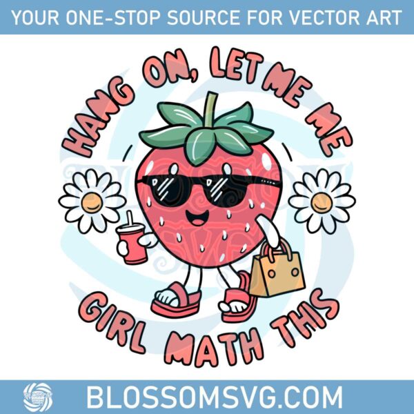 trendy-funny-hang-on-let-me-girl-math-this-svg