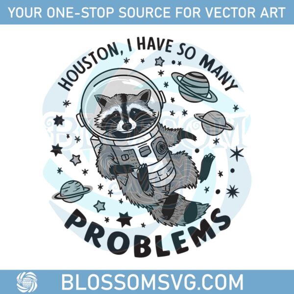 houston-i-have-so-many-problems-funny-raccoon-in-space-animal-quotes-png