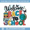 welcome-back-to-school-back-to-school-svg