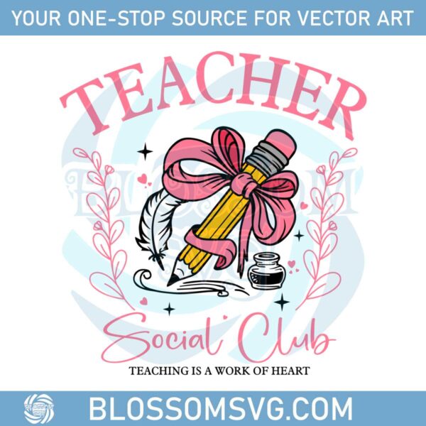 coquette-teacher-social-club-teaching-is-a-work-of-heart-svg