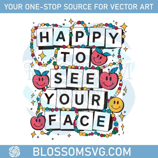 happy-to-see-your-face-teacher-friendship-svg