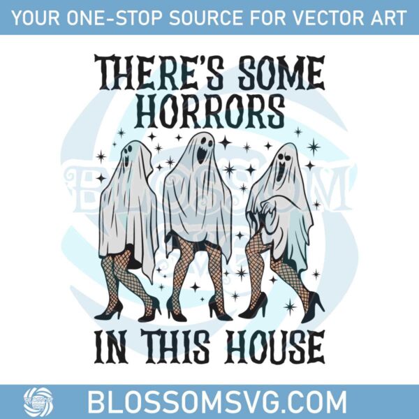 theres-some-horrors-in-this-house-svg