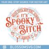 move-over-hot-girl-summer-its-spooky-bitch-season-svg