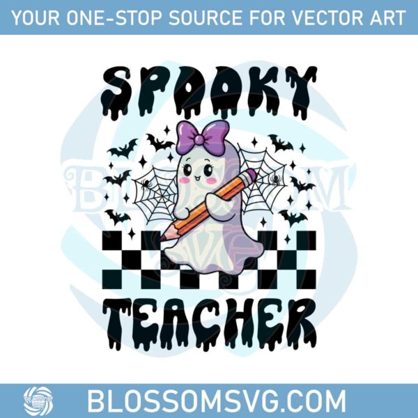 spooky-teacher-svg-halloween-ghost-svg-spooky-season-svg-digital-download-for-cricut