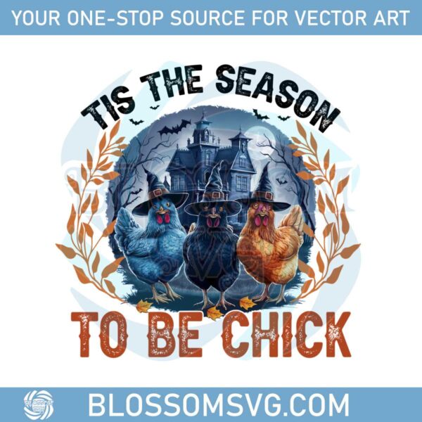 tis-the-season-to-be-spooky-png-spooky-chickens-png-halloween-chick-png-witch-png-spooky-season-designs