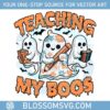 teaching-my-boos-spooky-teacher-svg