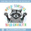 weird-teachers-build-character-raccoon-meme-svg