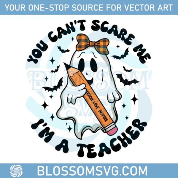 you-cant-scare-me-im-a-teacher-svg