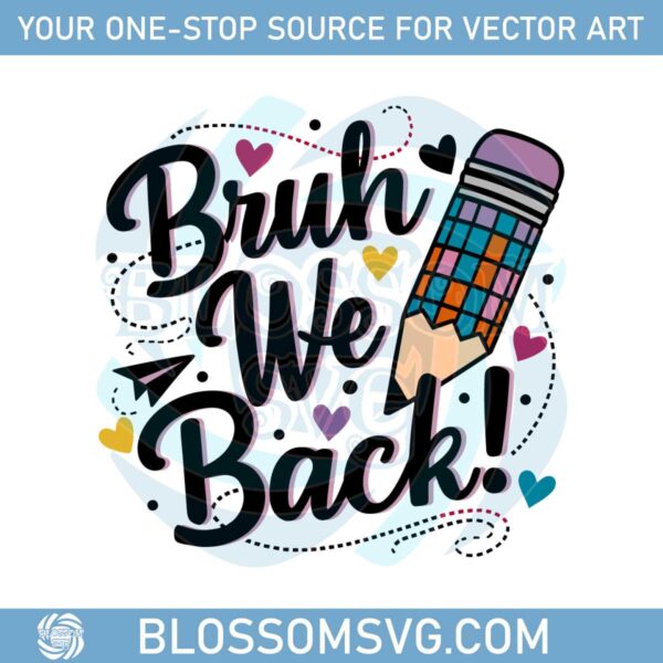 bruh-we-back-svg-teacher-svg-back-to-school-svg-teacher-gift-teacher-appreciation-cute-school-tshirt-gift-for-teacher