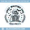 waiting-for-quiet-svg-png-halloween-teacher-life-svg-funny-teacher-quote-skeleton-svg-sublimation-cricut-design