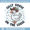 cowboy-silly-goose-on-the-loose-svg