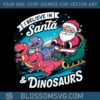 funny-xmas-i-believe-in-santa-and-dinosaurs-png