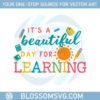 its-a-beautiful-day-for-learning-svg