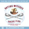 voting-witches-social-club-est-2024-png