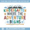 kindergarten-where-the-adventure-begins-svg