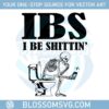 ibs-i-be-shittin-awareness-funny-skeleton-svg