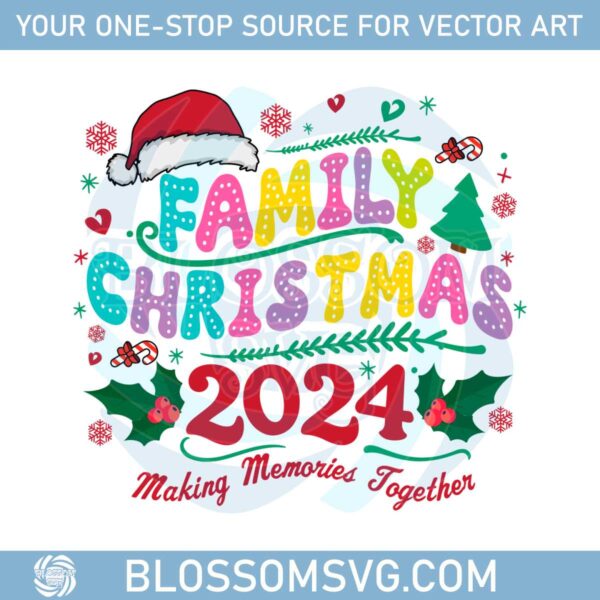 family-christmas-2024-making-memories-together-svg