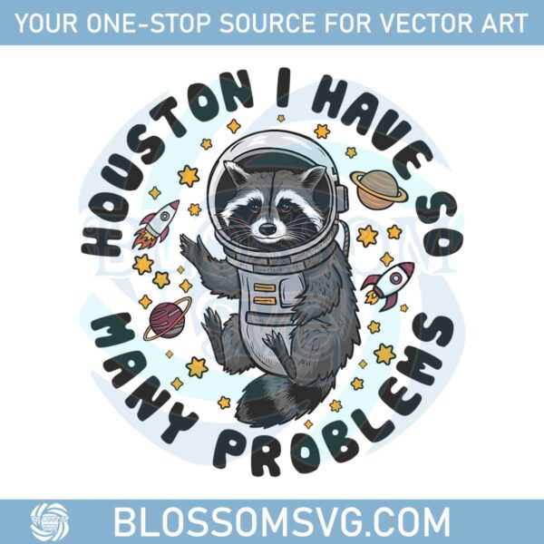 houston-i-have-so-many-problems-png