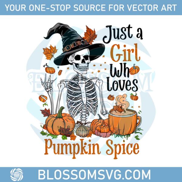 just-a-girl-who-loves-pumpkin-spice-png-ghost-season-png-spooky-season-png-christian-halloween-png-funny-halloween-skeleton-png