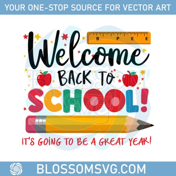 welcome-back-to-school-its-going-to-be-a-great-year-png